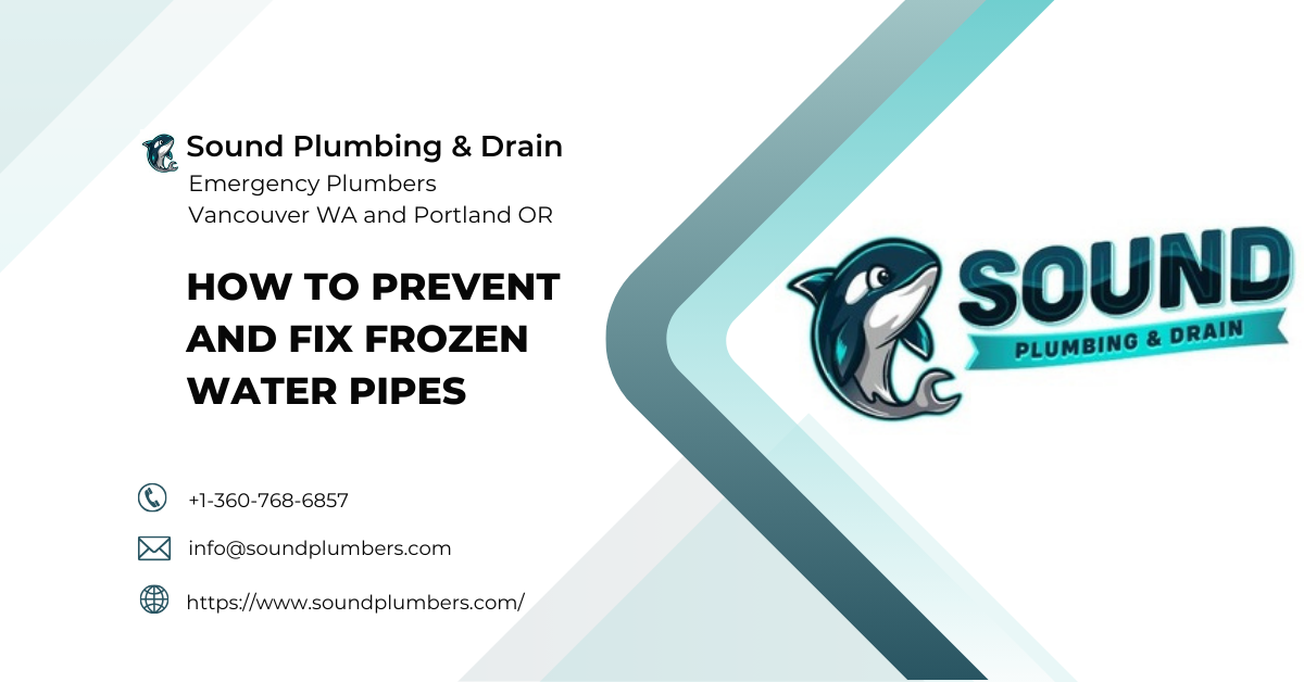 How to Prevent and Fix Frozen Water Pipes - Sound Plumbing & Drain